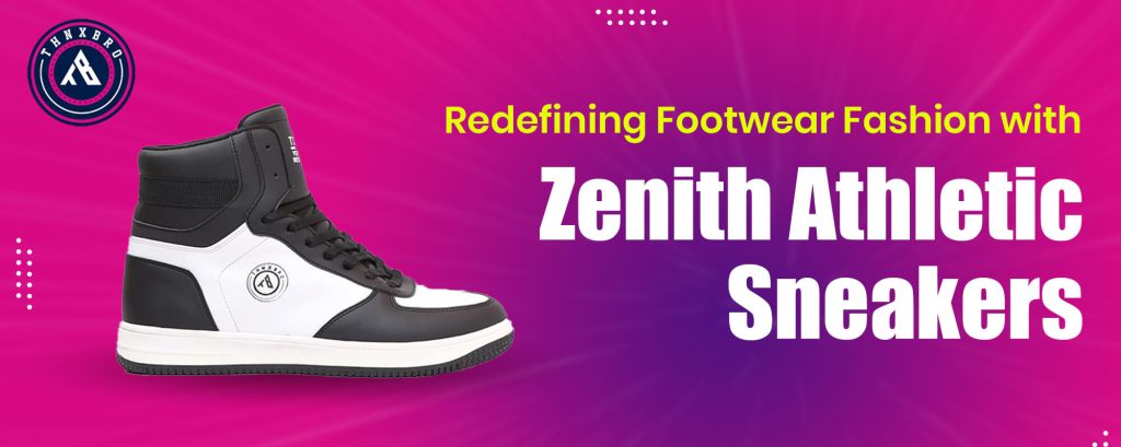 Zenith Athletic Sneakers that redefines the footwear fashion